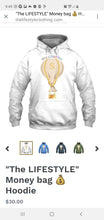 Load image into Gallery viewer, Money bag &quot;The LIFESTYLE&quot; Hoodie